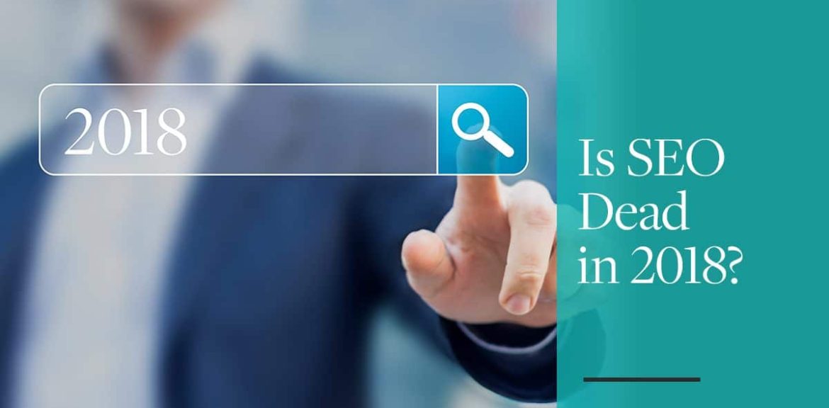 is seo dead 2018